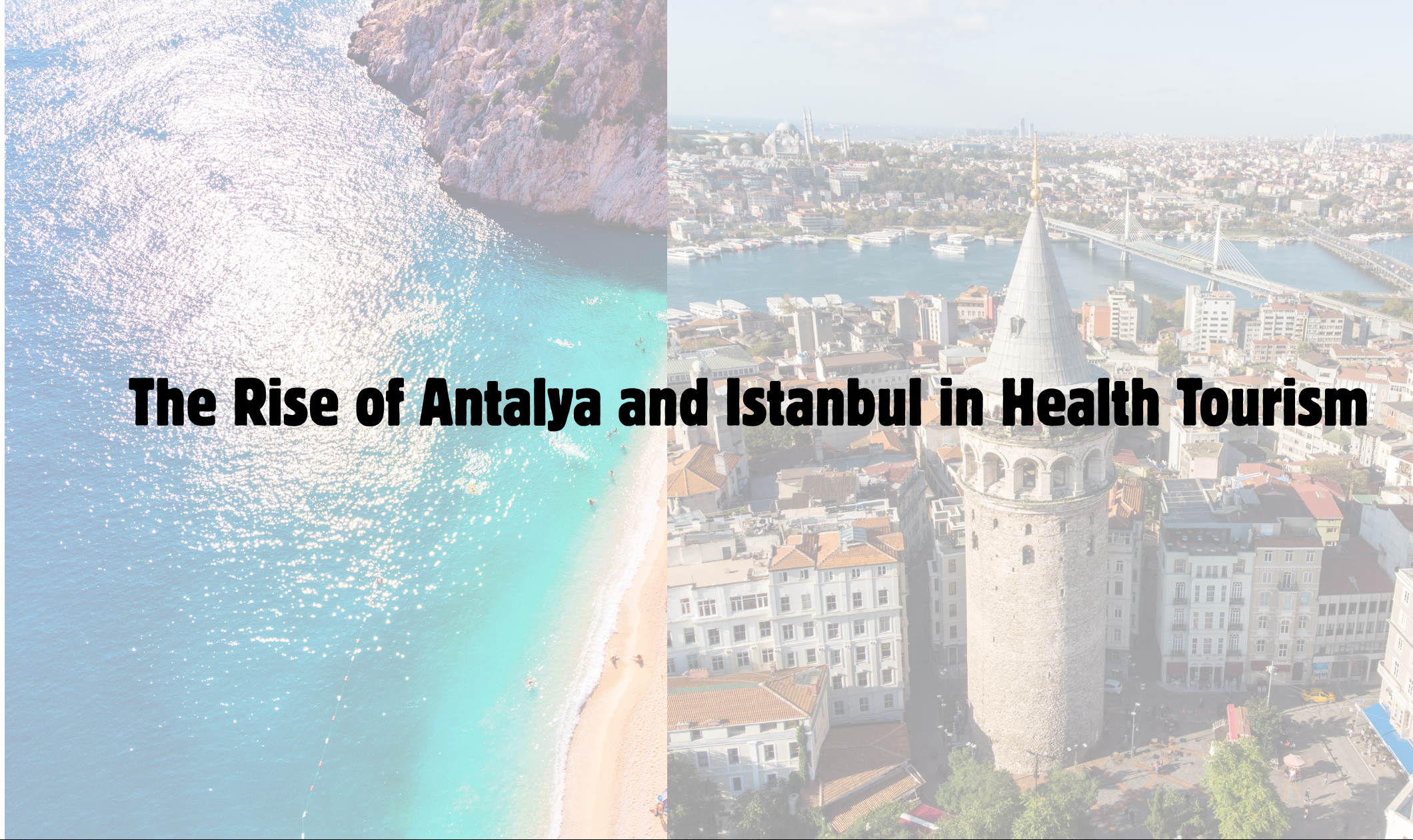 The Rise of Antalya and Istanbul in Health Tourism